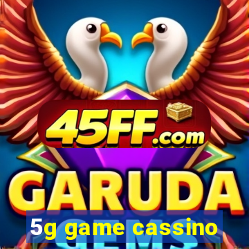 5g game cassino